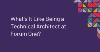 Forum One Technical Architect