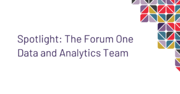 Spotlight: The Forum One Data and Analytics Team