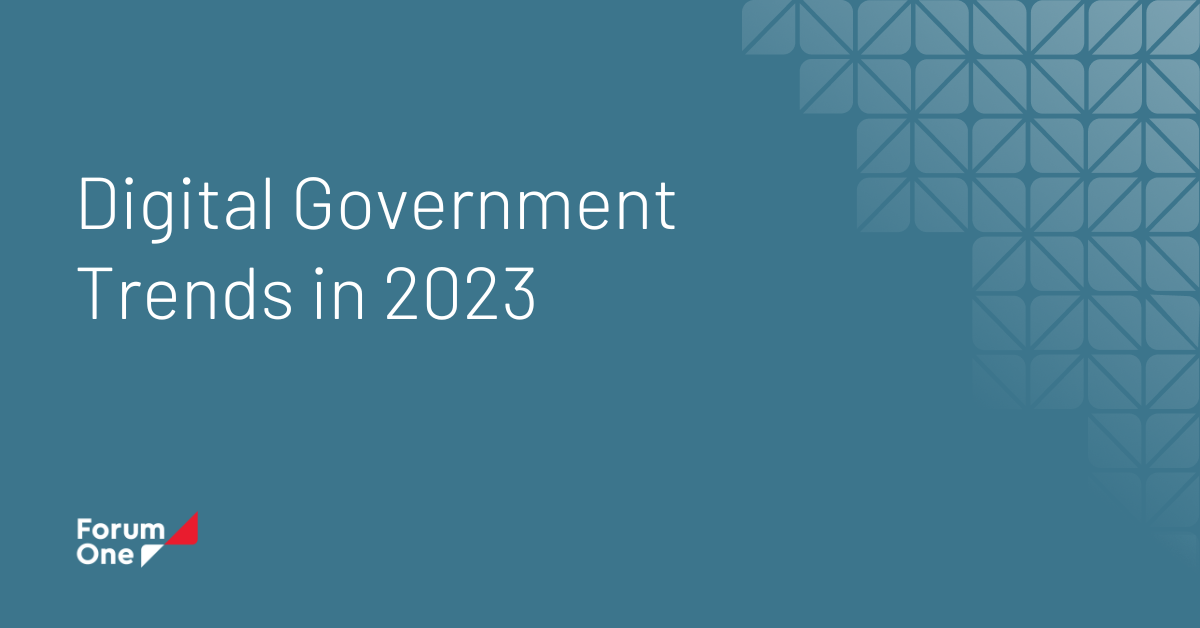 Digital Government Trends in 2023 Forum One
