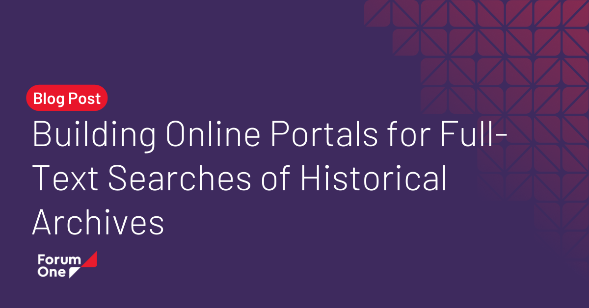 Building Online Portals for FullText Searches of Historical Archives
